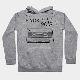 BACK TO THE 90s /black lineart version Cassette Tape Vintage Music Hoodie